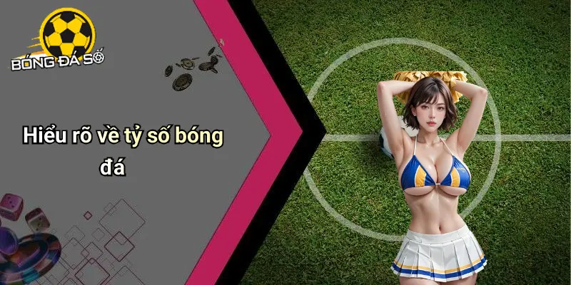 Tỷ Số Bóng Đá