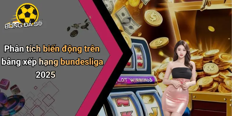 Bảng Xếp Hạng Bundesliga 2025: Cuộc Đua Kịch Tính Mỗi Vòng 2 Bảng Xếp Hạng Bundesliga 2025