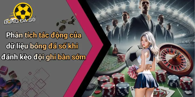 Kèo Cược Đội Ghi Bàn Trong 10 Phút Đầu: Kịch Tính Sôi Động 2 Kèo Cược Đội Ghi Bàn Trong 10 Phút Đầu