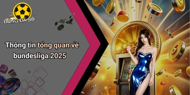 Bảng Xếp Hạng Bundesliga 2025: Cuộc Đua Kịch Tính Mỗi Vòng 1 Bảng Xếp Hạng Bundesliga 2025