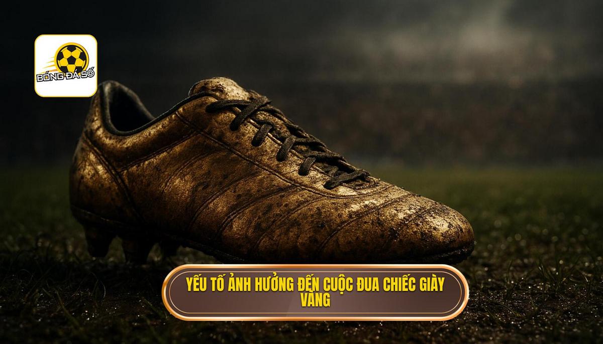 Phân tích các yếu tố ảnh hưởng đến cuộc đua Chiếc giày vàng