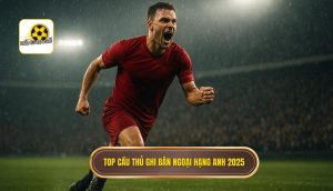 Top cầu thủ ghi bàn Ngoại hạng Anh 2025